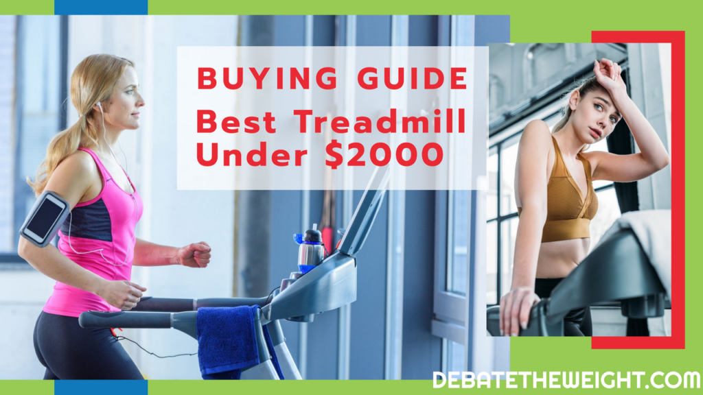 Buying Guide Best Treadmill Under $2000